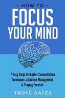 Troye Bates | How To Focus Your Mind | Taschenbuch | Englisch (2019)