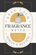 Fragrance Notes: Perfume Collector's Journal for Recording Scent Profiles, Impre