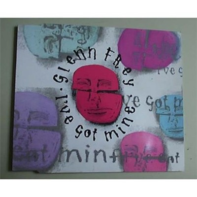 GLENN FREY I'VE GOT MINE CD SINGLE 3 TRACK GERMAN