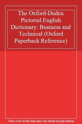 The Oxford-Duden Pictorial English Dictionary: Business and Tech