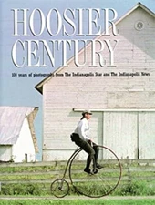 Hoosier Century : 100 Years of Photographs from the Indianapolis