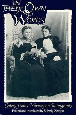In Their Own Words: Letters from Norwegian Immigrants - Paperback - VERY GOOD