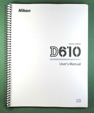 Nikon D610 User's / Instruction Manual: 368 Pages & Protective Covers