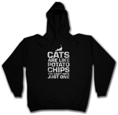 Cats Are Like Potato Chips Sweatshirt Kapuzenpullover Katze Kartoffelchips Fun