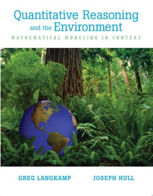 Quantitative Reasoning and the Environment : Mathematical Modelin