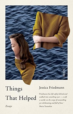 Things That Helped: essays by Friedmann, Jessica 1911344226 FREE Shipping
