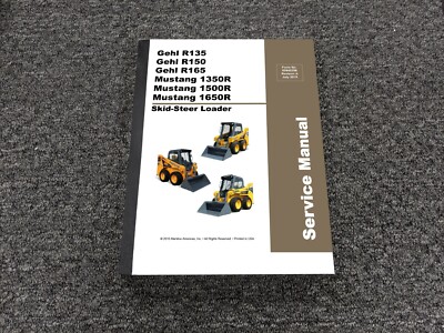 Gehl R135 R150 R165 Skid Steer Loader Shop Service Repair Manual 50940256