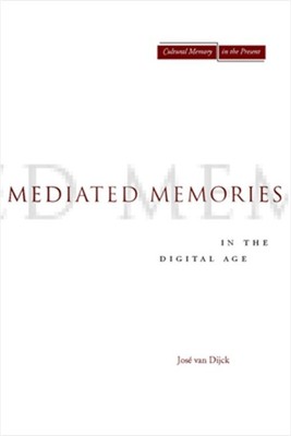 Mediated Memories in the Digital Age (Paperback or Softback)