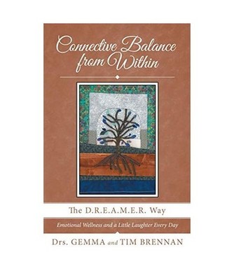 Connective Balance from Within: The D.R.E.A.M.E.R. Way: The D.R.E.A.M.E.R. Way, 