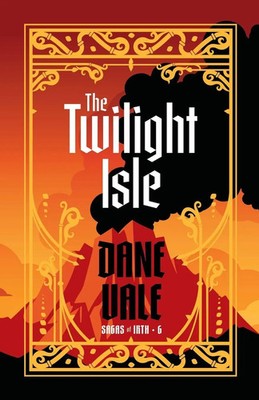 The Twilight Isle Dane Vale Taschenbuch Sagas of Irth Kartoniert / Broschiert