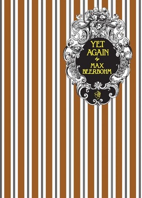 Yet Again Max Beerbohm Taschenbuch Kartoniert / Broschiert Englisch 2019