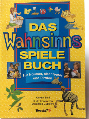 Das Wahnsinnsspielebuch Für Träumer, Abenteurer und Piraten, Almuth Bartl