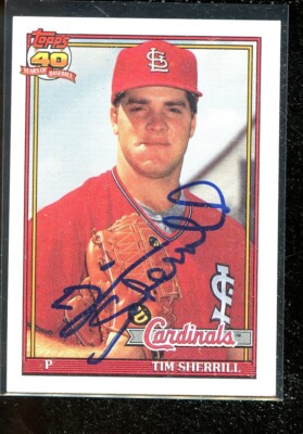 1991 TOPPS AUTOGRAPH/SIGNED #769 TIM SHERRILL CARDINALS NRMNT