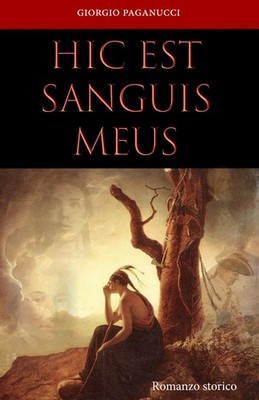 hic est sanguis mein historischer Roman Paganucci 9798508892685