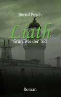 Bernd Pesch | Liath - GrüN Wie Der Tod | Taschenbuch | Deutsch (2024) | 284 S.
