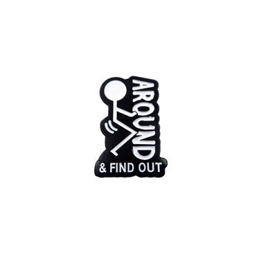 F**k Around & Find Out Emaille Pin Anstecker Brosche Neuheit lustig + gratis Geschenktüte