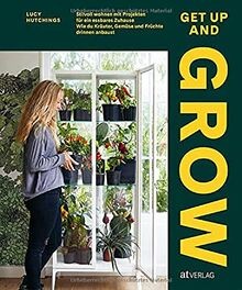 Get Up and Grow: Stilvoll Wohnen mit Projekten für ein e... | Buch | Zustand gut