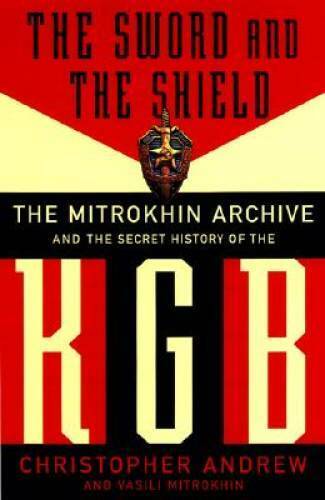 The Sword and the Shield: The Mitrokhin Archive and the Secret History of - GOOD - Picture 1 of 1