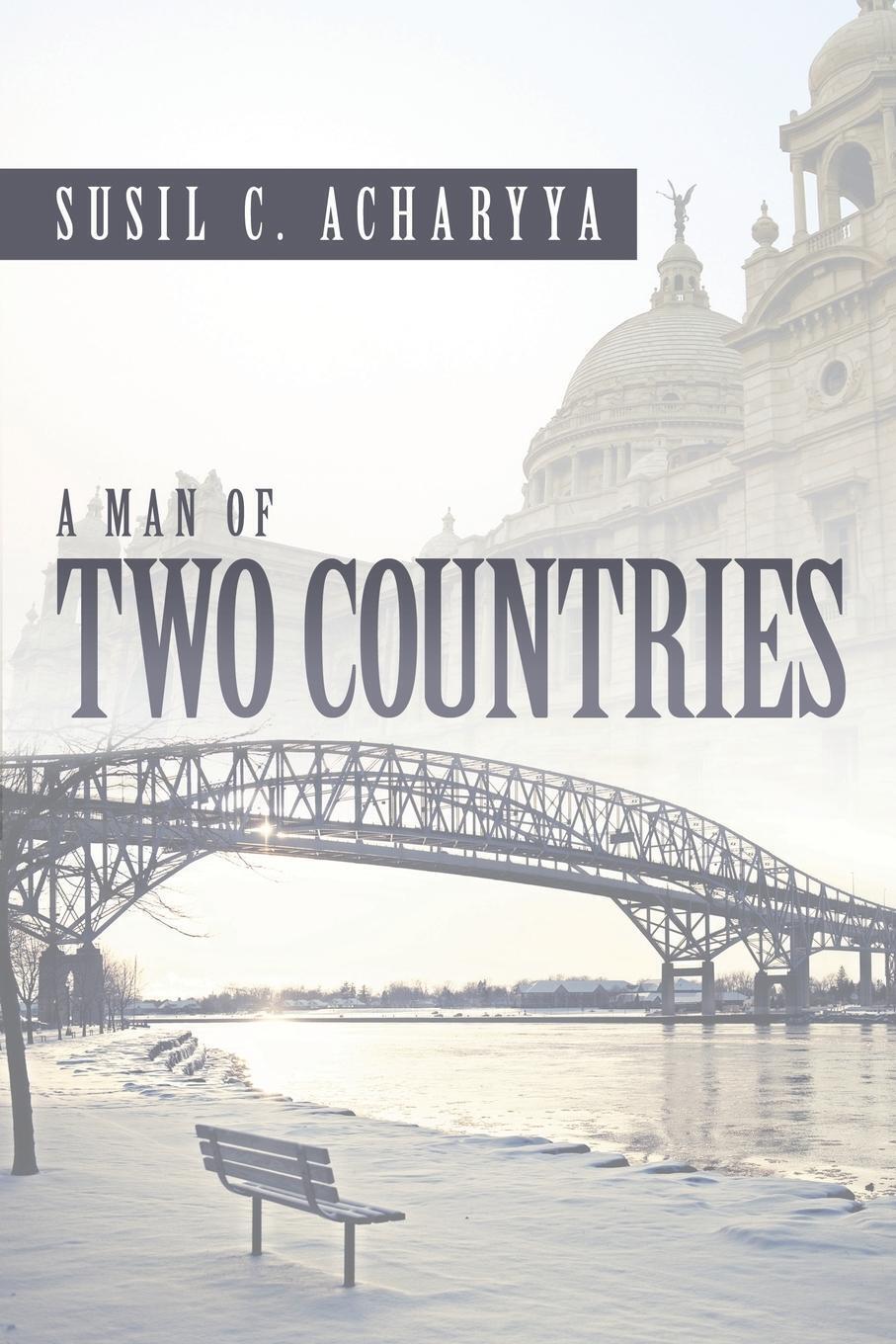 A Man Of Two Countries Susil C. Acharyya Taschenbuch Paperback