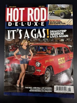 Hot Rod Deluxe Magazine May 2014 Dragstrip Warrior Gassers Source Interlink