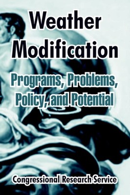 Congressional Resear - Weather Modification  Programs Problems Polic - X555z