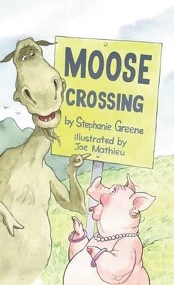 Stephanie Greene Moose Crossing (Taschenbuch) Moose and Hildy