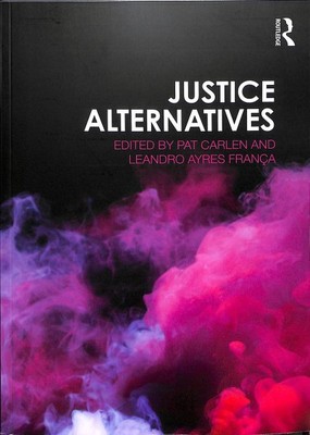 Justice Alternatives, Paperback by Carlen, Pat (EDT); França, Leandro Ayres (...