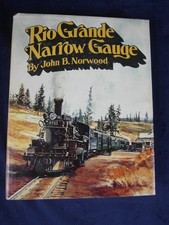 Rio Grande Narrow Gauge Hardcover Book by John Norwood