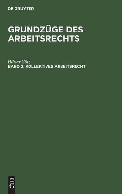 Hilmar Götz Kollektives Arbeitsrecht (Gebundene Ausgabe) (US IMPORT)