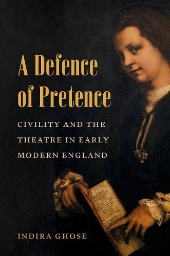 A Defence of Pretence by Indira Ghose - 9780691269986