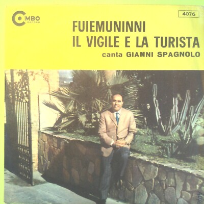 FUIEMUNINNI/IL VIGILE E LA TOURISTA GIANNI SPAGNOLO 45 RUNDEN COMBO 4076 1966