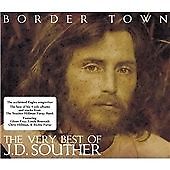 J.D. Souther : Border Town - The Very Best Of CD (2007) FREE Shipping, Save &pound;s
