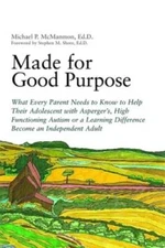 Made for Good Purpose: What Every Parent Needs to Know to Help Their Adol - GOOD