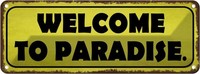Blechschild 10X27 Cm Welcome To Paradise Dekoration Deko Geschenk Metall Schild