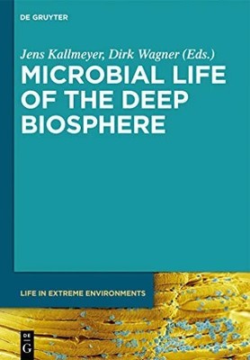 Microbial Life of the Deep Biosphere (Life in Extreme Buch De Gruyter