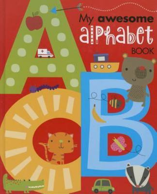 My Awesome Alphabet by Make Believe Ideas (2015, Children's Board Books)