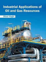 Oliver Haghi | Industrial Applications Of Oil And Gas Resources | Buch (2016)