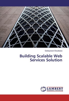 Godspower Ekuobase | Building Scalable Web Services Solution | Taschenbuch