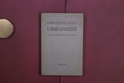 417837 Carl Oskar Jatho URBANITÄT Schwann Über die Wiederkehr einer Stadt HC