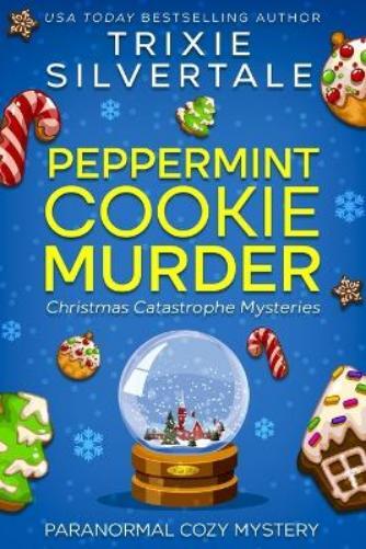 Trixie Silvertale Peppermint Cookie Murder (Tascabile)