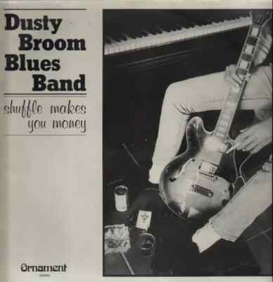 Dusty Broom Blues Band Shuffle Makes You Money NEAR MINT Ornament Vinyl LP