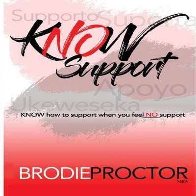 Know Support Brodie Proctor Paperback BYG Entertainment Group
