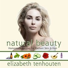 Natural Beauty: Homemade Recipes for Radiant Skin ... | Buch | Zustand sehr gut