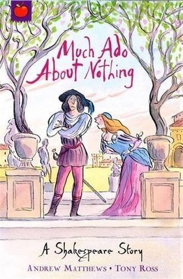 Much Ado About Nothing: Shakespeare Stories for Children, Matthews, Andrew, Used
