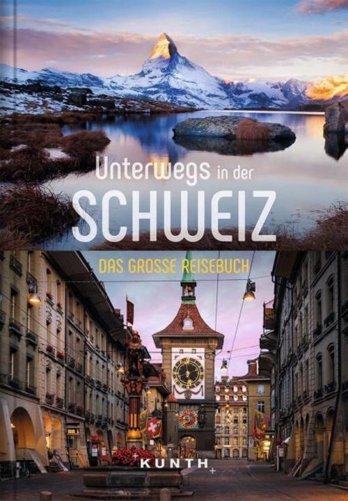 Kunth Unterwegs In Der Schweiz, Reisebücher Von Julia Schott, Romana Bloch - Bild 2