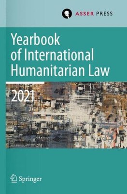 Yearbook of International Humanitarian Law, Volume 24 (2021): Cultures of Intern