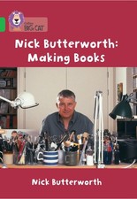 Nick Butterworth: Making Books Nick Butterworth