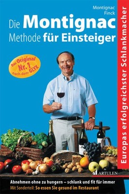 Die Montignac-Methode für Einsteiger | Hans Finck, Michel Montignac | deutsch
