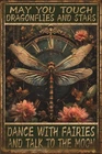 Dragonfly Decor Vintage May You Touch Dragonflies And Stars Dance With Fairie...