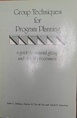 Group Techniques for Program Planning Paperback Andre L. Delbecq